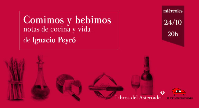 Ignacio Peyró presenta Comimos y Bebimos en Los Portadores de Sueños